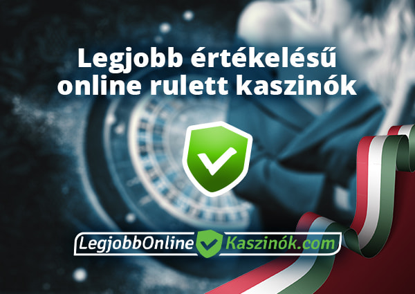 Legjobb értékelésű online rulett kaszinók